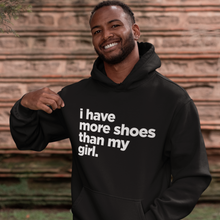 Lade das Bild in den Galerie-Viewer, I Have More Shoes - Hoodie