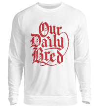 Lade das Bild in den Galerie-Viewer, Our Daily Bred - Sweatshirt