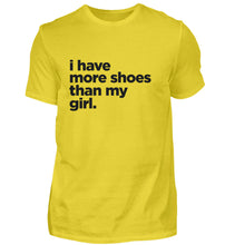 Lade das Bild in den Galerie-Viewer, I Have More Shoes - T-Shirt