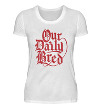 Lade das Bild in den Galerie-Viewer, Our Daily Bred - Damen T-shirt
