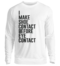Lade das Bild in den Galerie-Viewer, Shoe Contact, Before Eye Contact - Sweatshirt
